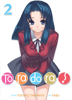 Toradora! 2 - Book #2 of the とらドラ! [Toradora!] Light Novel