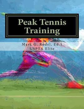 Peak Tennis Training: Comprehensive Tennis Training Guide