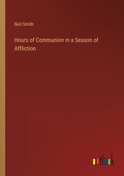 Paperback Hours of Communion in a Season of Affliction Book