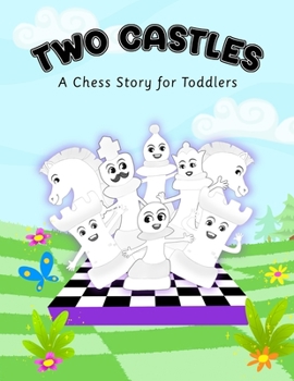 Paperback Two Castles: A Chess Story for Toddlers Book