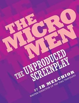 Paperback The Micro Men: The Unproduced Screenplay Book