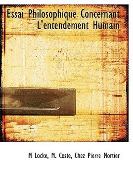 Paperback Essai Philosophique Concernant L'Entendement Humain [French] Book