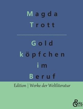 Paperback Goldköpfchen im Beruf [German] Book