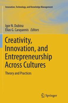 Creativity, Innovation, and Entrepreneurship Across Cultures: Theory and Practices