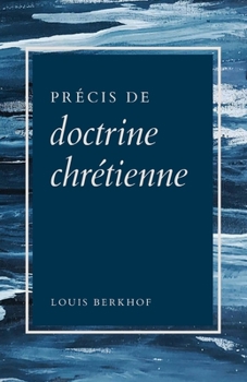 Paperback Précis de doctrine chrétienne [French] Book