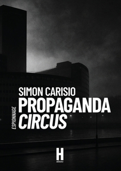 Paperback Propaganda Circus (French Edition) [French] Book