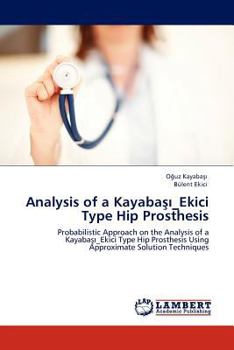Paperback Analysis of a Kayaba _Ekici Type Hip Prosthesis Book