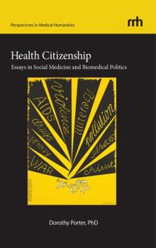 Paperback Health Citizenship: Essays in Social Medicine and Biomedical Politics Book