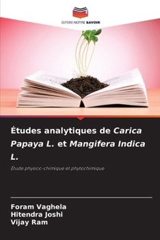 Paperback Études analytiques de Carica Papaya L. et Mangifera Indica L. [French] Book