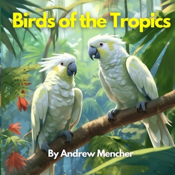 Paperback Birds of the Tropics Book