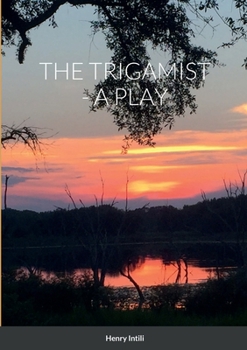 Paperback The Trigamist - A Play Book