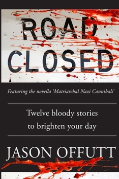 Paperback Road Closed: Twelve bloody stories to brighten your day Book