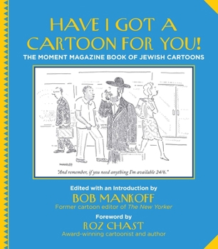 Paperback Have I Got a Cartoon for You!: The Moment Magazine Book of Jewish Cartoons Book