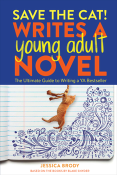 Paperback Save the Cat! Writes a Young Adult Novel: The Ultimate Guide to Writing a YA Bestseller Book