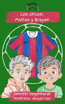 Los chicos: Matías y Brayan (Spanish Edition)