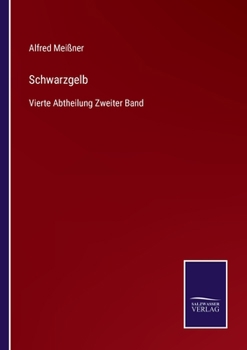 Paperback Schwarzgelb: Vierte Abtheilung Zweiter Band [German] Book