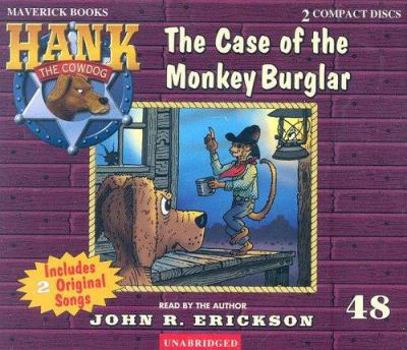 The Case of the Monkey Burglar #48 - Book #48 of the Hank the Cowdog