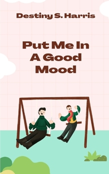 Paperback Put Me In A Good Mood: Affirmations Book