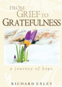 Paperback From Grief to Gratefulness: A Journey of Hope Book