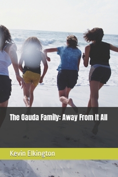 Paperback The Oauda Family: Away From It All Book