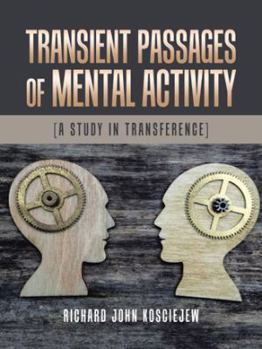 Paperback Transient Passages of Mental Activity: [A Study in Transference] Book