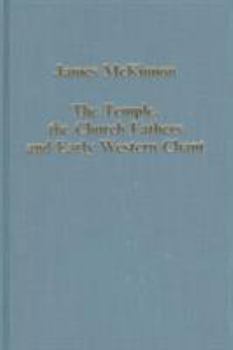 Hardcover The Temple, the Church Fathers and Early Western Chant Book