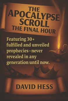 Paperback The Apocalypse Scroll: The Final Hour Book