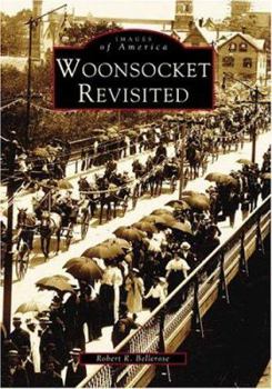 Woonsocket: Revisited (Images of America: Rhode Island) - Book  of the Images of America: Rhode Island