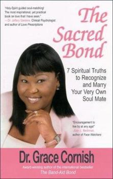 Paperback The Sacred Bond: 7 Spiritual Truths to Recognize and Marry Your Very Own Soul Mate Book