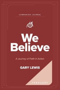 We Believe Companion Journal: A Journey of Faith in Action - February