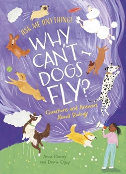 Hardcover Why Can't Dogs Fly?: Questions and Answers about Biology Book