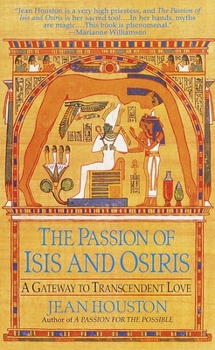 Paperback The Passion of Isis and Osiris: A Union of Two Souls Book