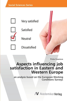Paperback Aspects influencing job satisfaction in Eastern and Western Europe Book