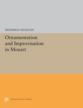 Hardcover Ornamentation and Improvisation in Mozart (Princeton Legacy Library) Book