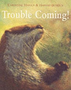 Hardcover Trouble Coming! Book