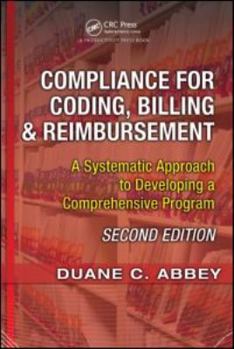 Paperback Compliance for Coding, Billing & Reimbursement: A Systematic Approach to Developing a Comprehensive Program [With CDROM] Book