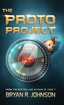 Hardcover The Proto Project: A Sci-Fi Adventure of the Mind Book
