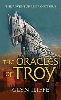 The Oracles of Troy - Book #4 of the Adventures of Odysseus