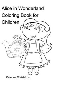 Paperback Alice in Wonderland Coloring Book: Coloring Book for Children Book