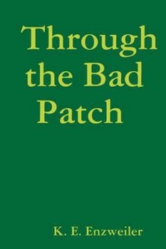 Paperback Through the Bad Patch Book