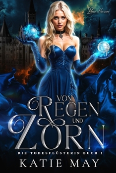 Von Regen und Zorn: Urban Romantasy (Die Todesflüsterin) (German Edition)