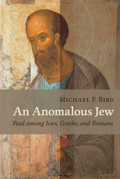 Paperback Anomalous Jew: Paul Among Jews, Greeks, and Romans Book
