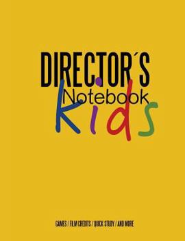 Paperback Directors Notebook KIDS: Cinema Notebooks for Cinema Artists Book