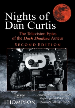 Paperback Nights of Dan Curtis, Second Edition: The Television Epics of the Dark Shadows Auteur Book