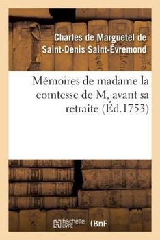 Paperback Mémoires de Madame La Comtesse de M, Avant Sa Retraite [French] Book