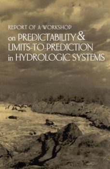 Paperback Report of a Workshop on Predictability and Limits-To-Prediction in Hydrologic Systems Book