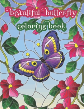 Paperback Beautiful Butterfly Coloring Book: For kids. Colorful Creations Butterfly Mandalas Pattern Activity Book for Adults and Kids with Fantastic Swirls Sce Book