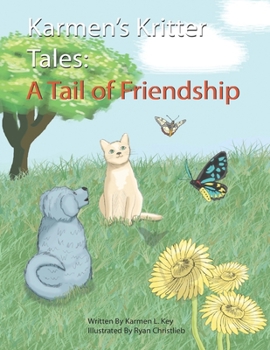 Paperback Karmen's Kritter Tales: A Tail of Friendship Book