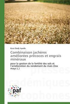 Paperback Combinaison Jachères Améliorées Précoces Et Engrais Minéraux [French] Book