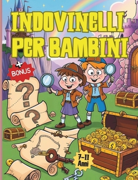Paperback Indovinelli Per Bambini: Impara, Gioca E Stimola La Mente Dei Piccoli Geni Con Rompicapi Intelligenti [Italian] Book